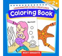 Under the Sea & Sea Creatures Coloring Book for Kids Ages 2+: Featuring Forty Large Illustrations to Inspire Imagination and Support Early Development