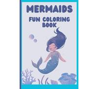 Under The Sea With Mermaids: Fun Colouring Adventure Colouring Book: A delightful gift and creative activity book for children who love Mermaids. Aged 4 - 8 Years