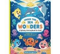 Under the Sea Wonders - A Splashy Coloring Book for Kids: Children's Storybook
