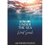 Under The Sea Word Search | 100 Themed Puzzles: Large Print Puzzle Book | Easy to Read | 8.5x11inches | Relaxing Fun for Adults, Seniors and Teens