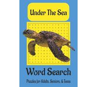 Under The Sea Word Search Book: Word Searches With Easy To Read Print About Fish, Whales, And Many Other Sea Creatures. 6X9 Inches, 110 Pages, 50+ ... Gift For Vacations, Holidays, And Free Time