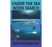 Under The Sea Word Search: Search for words with Easy to Read Print About Under The Sea | 6x9 inches, 200 pages |100 Puzzles ... Gift for Vacation, Holidays and Free Times