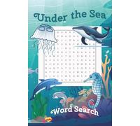 Under the Sea Word Search: Word Searches with Easy to Read Print about Marine Life, Deep Sea, Wildlife and More | 6x9 inches, 110 pages | 50+