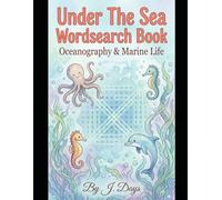 Under the Sea Wordsearch Book: Oceanography & Marine Life