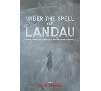 Under The Spell Of Landau: When Theoretical Physics Was Shaping Destinies