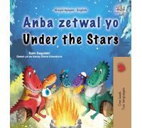 Under the Stars (Haitian Creole English Bilingual Kids Book) (Haitian Creole English Bilingual Collection)
