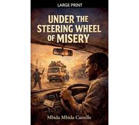 Under the Steering Wheel of Misery