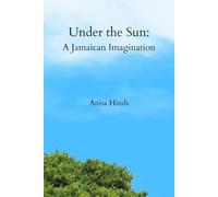 Under the Sun: A Jamaican Imagination