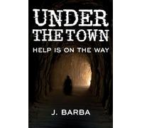 Under the Town: Help is on the Way