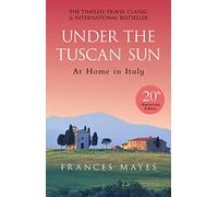 Under The Tuscan Sun: Anniversary Edition [Idioma Inglés]