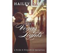 Under the Vegas Lights: A Pride and Prejudice Variation (The American Reimaginings)