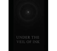 UNDER THE VEIL OF INK: Whisper of the Heart in the Language of Silence