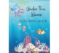 Under the Waves: Coloring Book