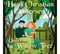 Under The Willow Tree (audiolibro)