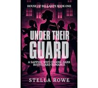 Under Their Guard: A Sapphic Why Choose Dark Bodyguard Romance: 1 (House of Bellante)