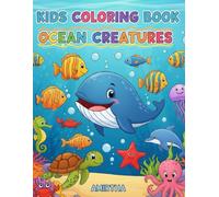 Under water Adventures : A Coloring Book for little artists: Color, Learn, and Smile with ocean friends! for Kids Ages 3-6