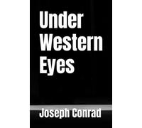 Under Western Eyes: 1911 Cynicism and Conflict (Annotated)