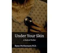 Under Your Skin: A Medical Thriller