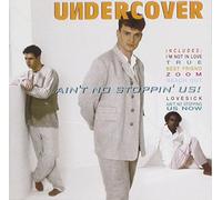 UNDERCOVER - Ain't No Stoppin' Us