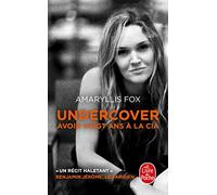 Undercover: Avoir vingt ans à la CIA