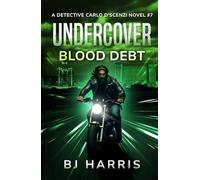 Undercover: Blood Debt: The Detective Carlo D'Scenzi Series