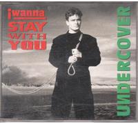 Undercover - I wanna stay with you [Single-CD]