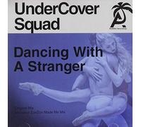 Undercover Squad - Dancing With A Stranger
