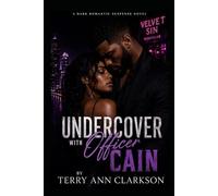 Undercover with Officer Cain: She went undercover for a story. He would burn the city down to keep her alive. (Velvet Sin Files)