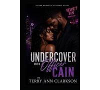 Undercover with Officer Cain: She went undercover for a story. He would burn the city down to keep her alive. (Velvet Sin Files)