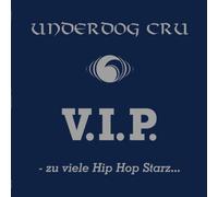Underdog Cru - V.I.P-zu Viel Hip Hop Starz [Import]