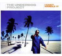Underdog Project - I Can't Handle It [Import]