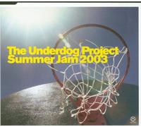 Underdog Project - Summer Jam 2003 [Import]