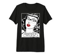 Underestimate Me That'll Be Fun Vintage Pop Art Girl Cita Camiseta Premium