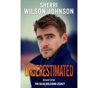 Underestimated: a Clean and Cozy Christmas Romantic Suspense set outside Nashville (The Silas Holcomb Legacy)