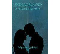 Underground: A Ascensão da Noite