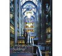Underground Buildings: More Than Meets the Eye