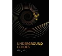 Underground Echoes: A Memoir of Descent and Return: 1 (Safe Exposure)