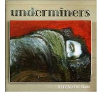 Underminers - Beyond The Stars (Aust Excl)