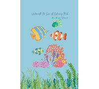 Underneath the Sea: A Colouring Book (My Escapades with Colouring)