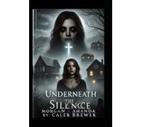 Underneath the Silence (The Blackwood manor trilogy)