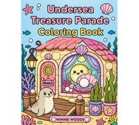 UNDERSEA TREASURE PARADE COLORING BOOK: A Bold and Easy Adult Coloring Book with Simple Ocean Life, Cute Sea Creatures, and Whimsical Sunken Castles for Stress Relief and Relaxation