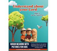 Understand about your Lord: Quran meaning with Pictures for Kids