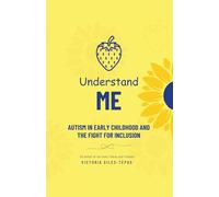 Understand Me: Autism in Early Childhood and the Fight for Inclusion