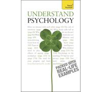 Understand Psychology: How Your Mind Works and Why You Do the Things You Do (Teach Yourself)
