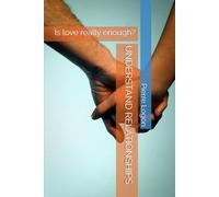 UNDERSTAND RELATIONSHIPS: Is love really enough?