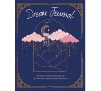 Understand Your Dreaming Life: Daily Monthly Year Guided Dream Journal Patterns, Symbols, Hidden Messages: 365 Days, 12 Months Track Themes, Emotions ... for a Full Year, 8.5" x 11" Notebook Size