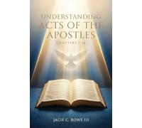 Understanding, Acts of the Apostles, Chapters 1-14: Holy Spirit Series