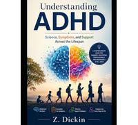 Understanding ADHD: Science, Symptoms, and Support Across the Lifespan
