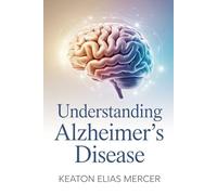 Understanding Alzheimer's Disease