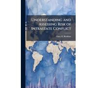 Understanding and Assessing Risk of Intrastate Conflict